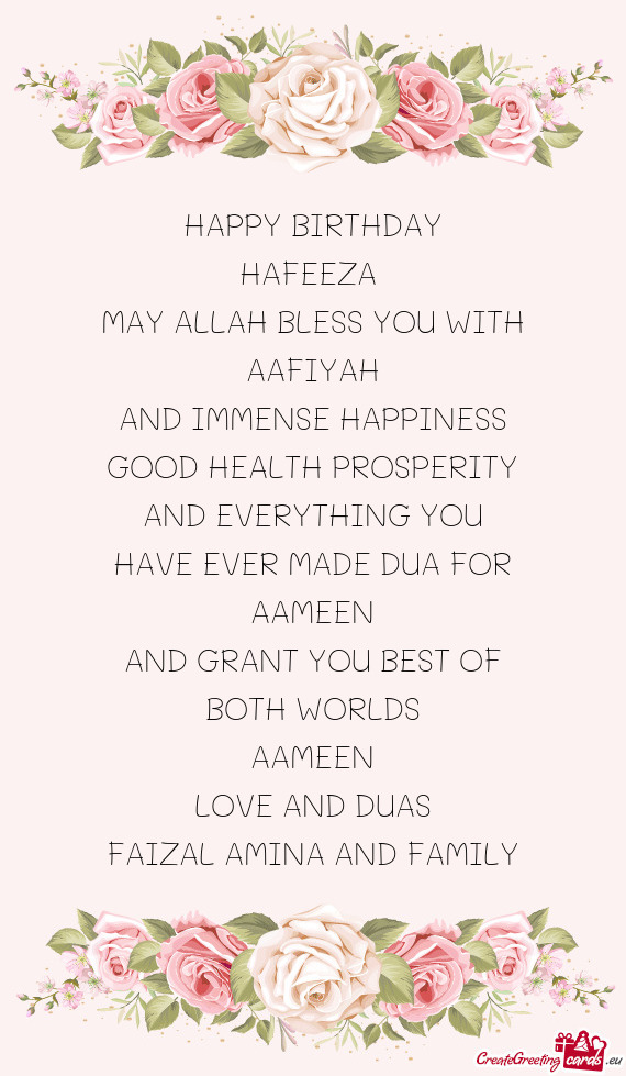 HAPPY BIRTHDAY HAFEEZA MAY ALLAH BLESS YOU WITH AAFIYAH AND IMMENSE HAPPINESS GOOD HEALTH PROS