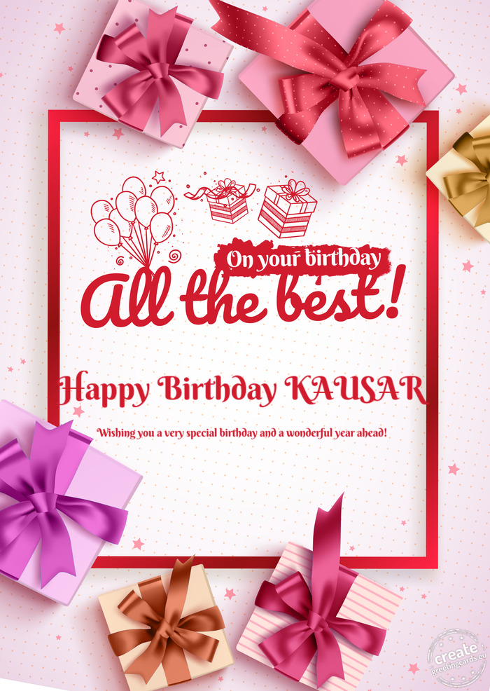 Happy Birthday KAUSAR