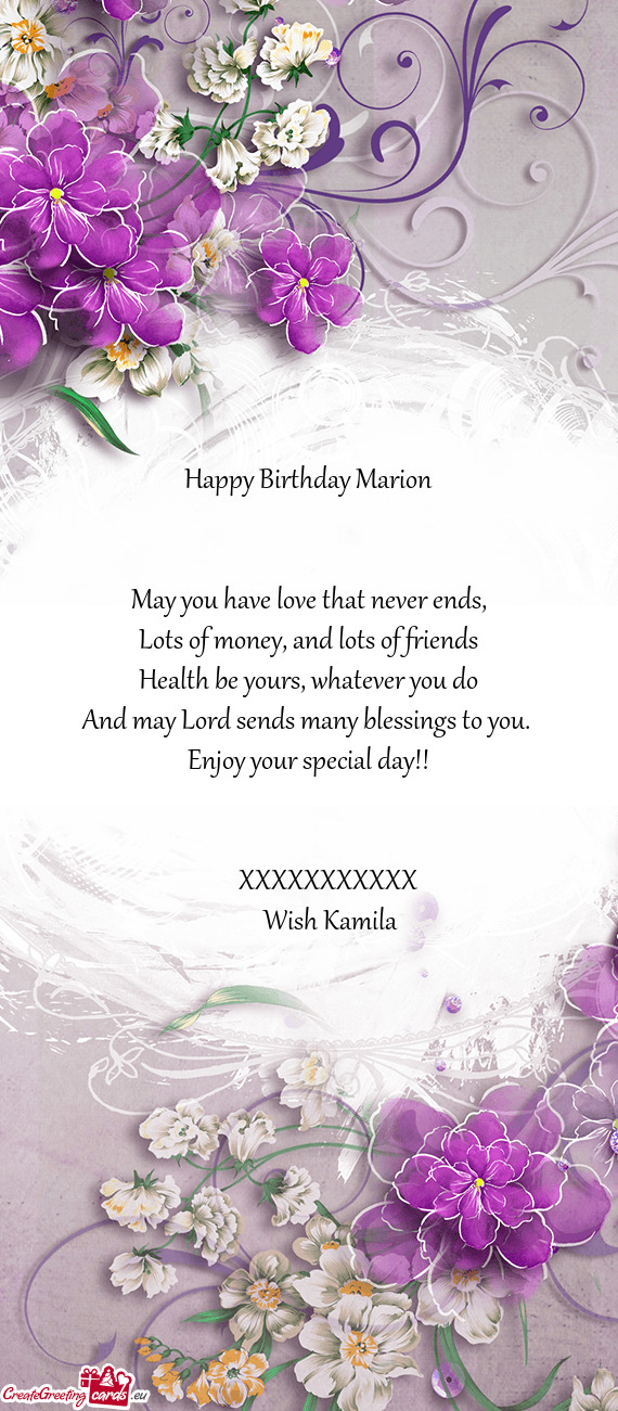Happy Birthday Marion
 
 
 May you have love that never ends