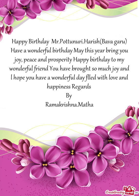 Happy Birthday Mr.Pottunuri.Harish(Bava garu) Have a wonderful birthday May this year bring you joy