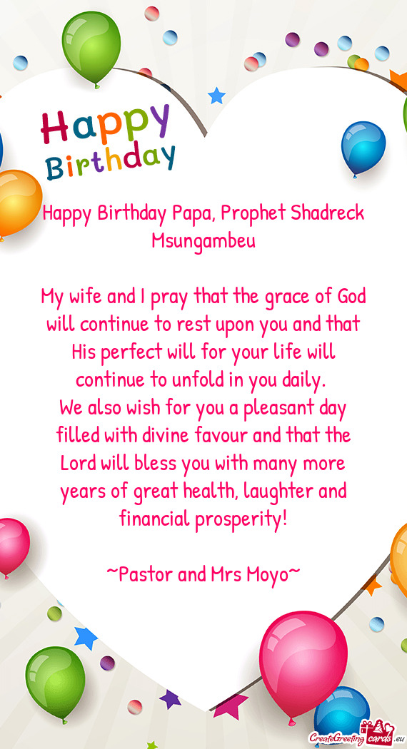 Happy Birthday Papa, Prophet Shadreck Msungambeu