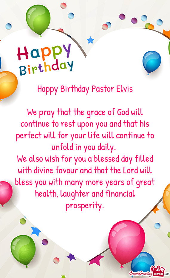 Happy Birthday Pastor Elvis