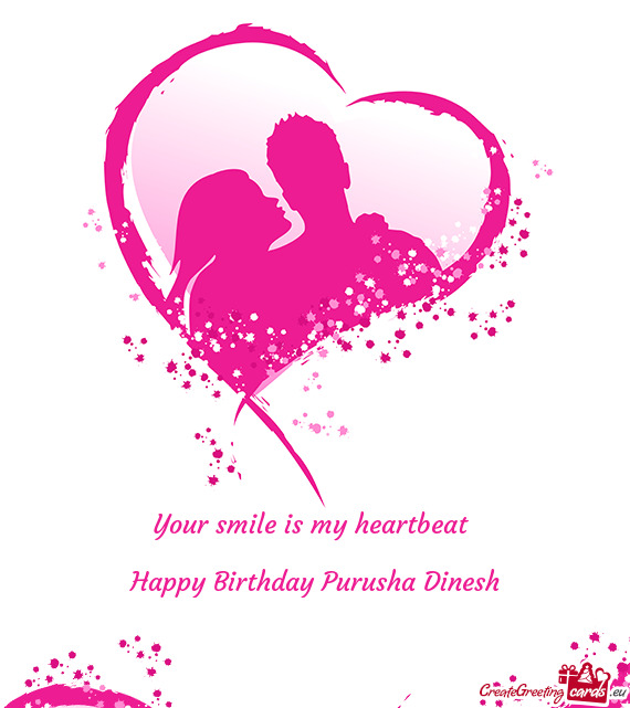 Happy Birthday Purusha Dinesh