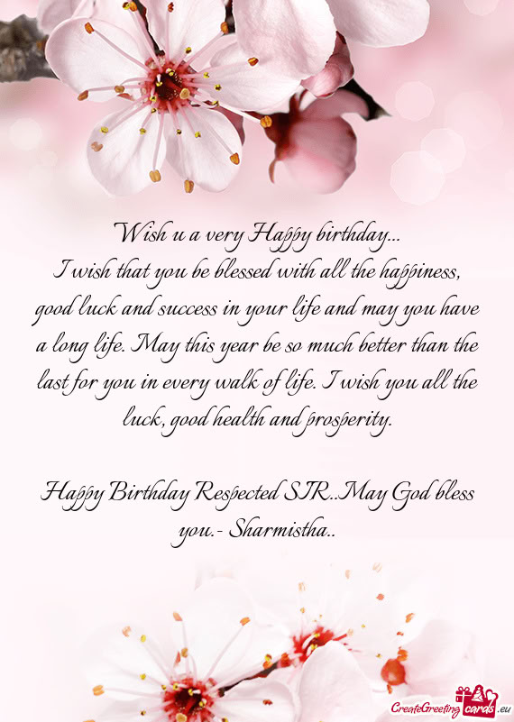 Happy Birthday Respected SIR..May God bless you.- Sharmistha
