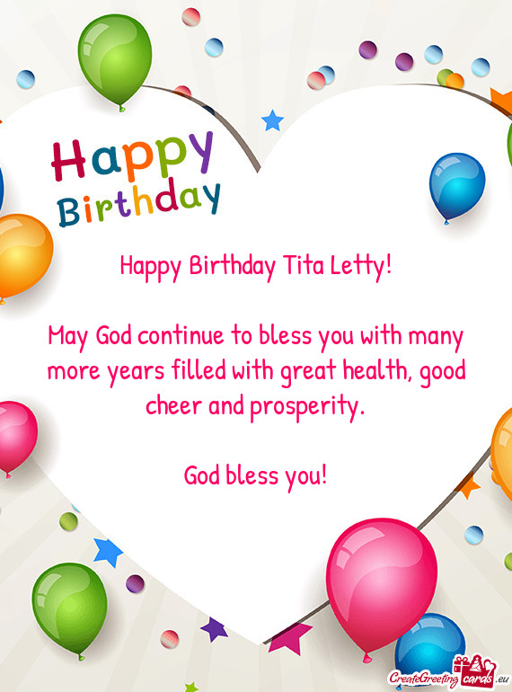 Happy Birthday Tita Letty!
 
 May God continue to bless you with many more years filled with great h
