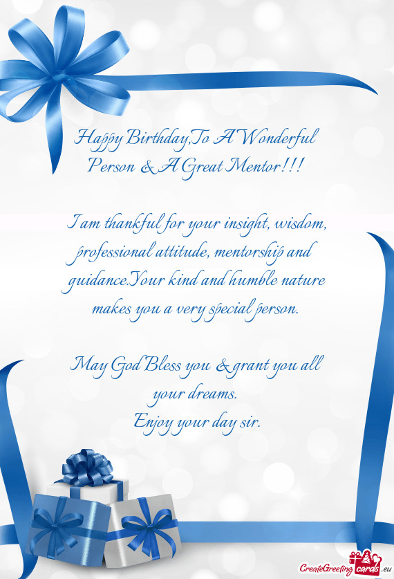 Happy Birthday,To A Wonderful Person & A Great Mentor
