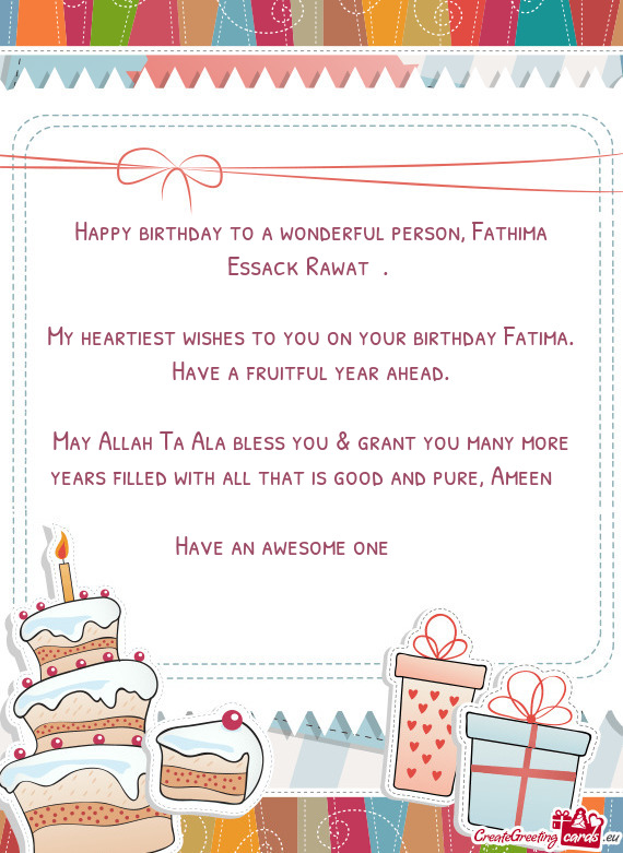 Happy birthday to a wonderful person, Fathima Essack Rawat 💖