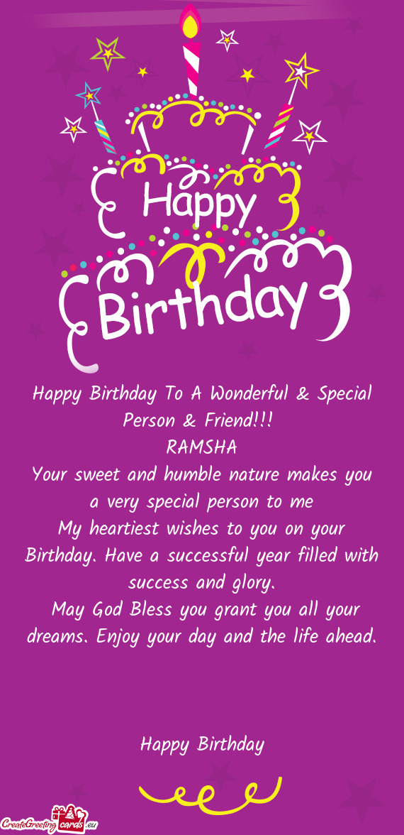 Happy Birthday To A Wonderful & Special Person & Friend!!! RAMSHA Your sweet and humble nature ma