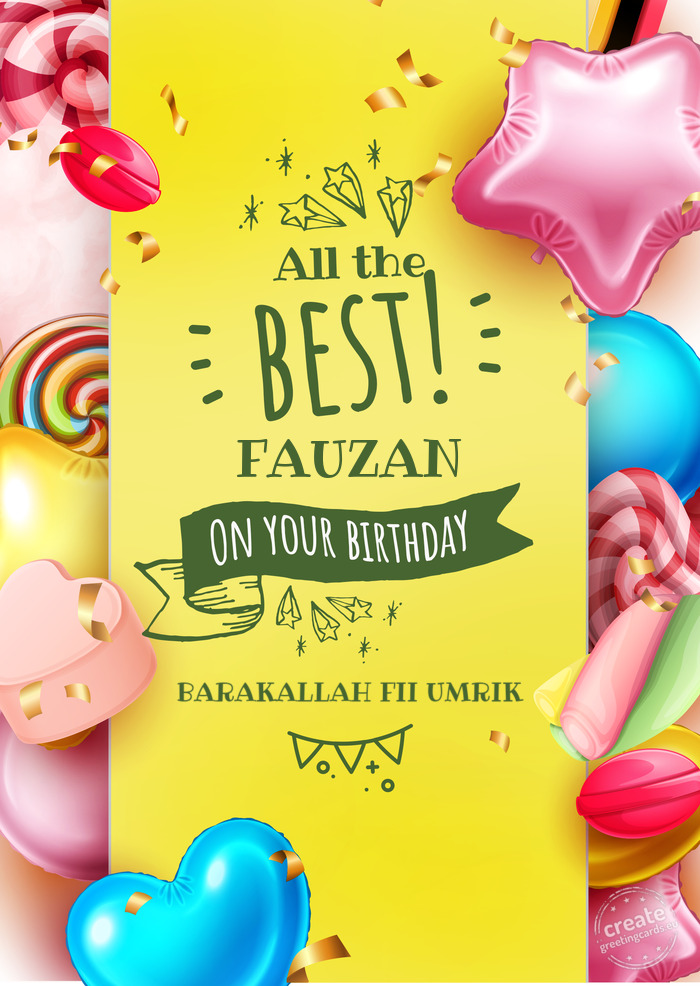 Happy birthday to FAUZAN. BARAKALLAH FII UMRIK