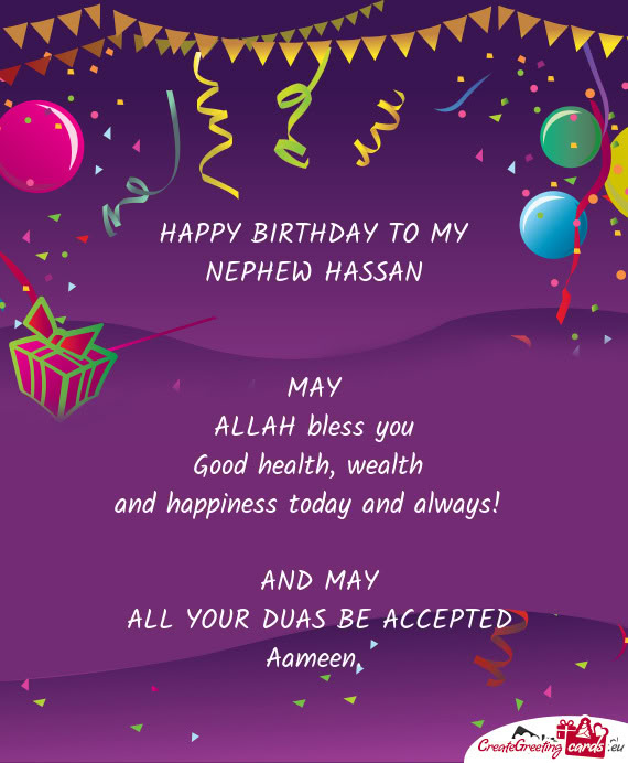 HAPPY BIRTHDAY TO MY NEPHEW HASSAN