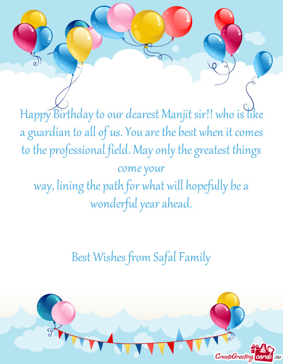 Happy Birthday to our dearest Manjit sir!! who is like a guardian to all of us. You are the best whe
