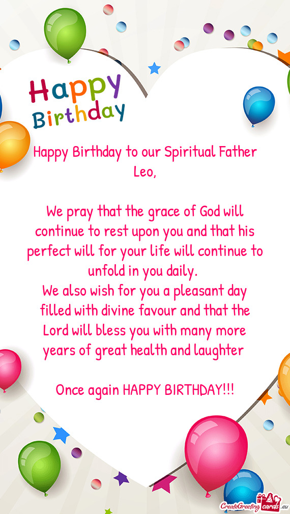 Happy Birthday to our Spiritual Father Leo