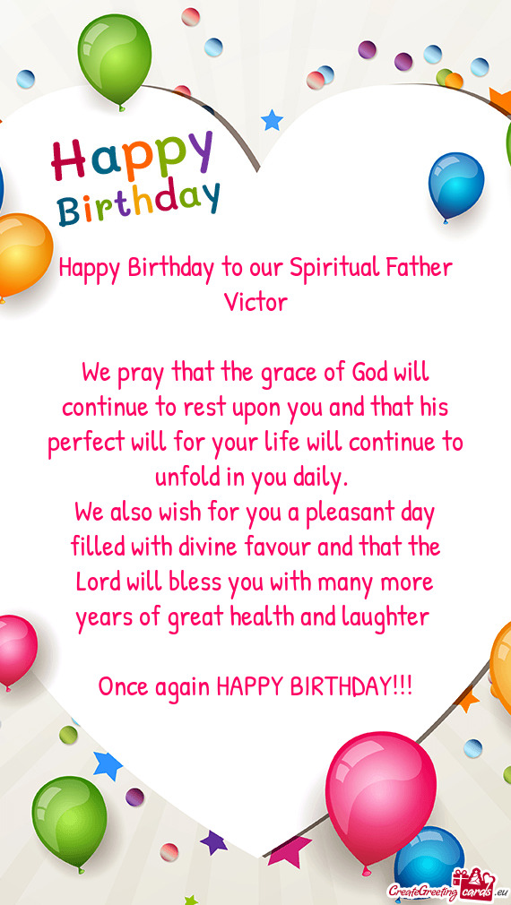 Happy Birthday to our Spiritual Father Victor