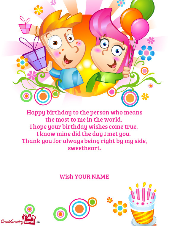 Happy birthday to the person who means  the most to me in the world.   I hope