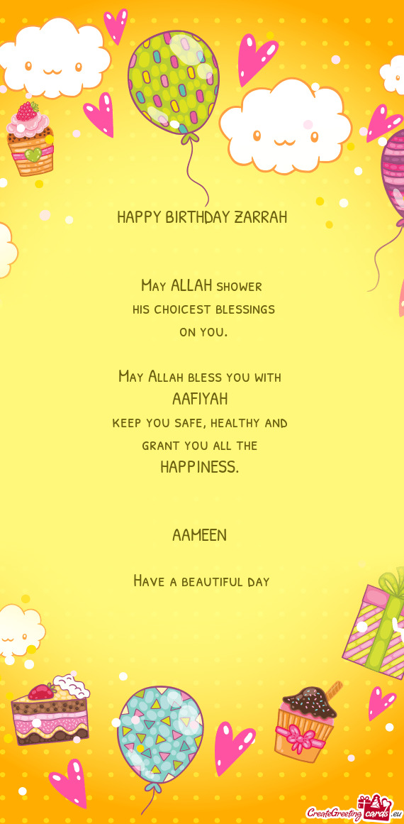 HAPPY BIRTHDAY ZARRAH  May ALLAH shower his choicest blessings on you