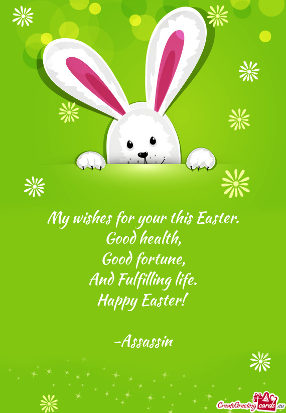 Happy Easter!
 
 -Assassin