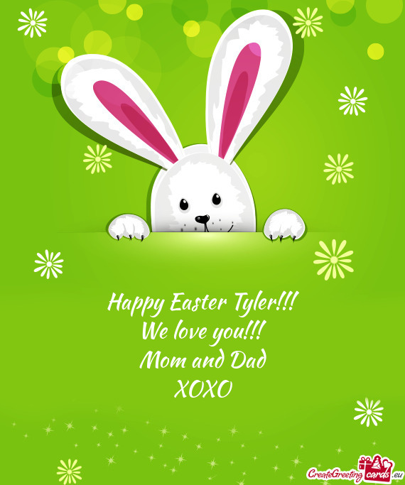 Happy Easter Tyler