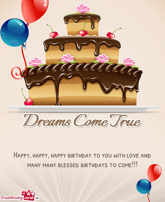 Happy, happy, happy birthday to you with love and many many blessed birthdays to come