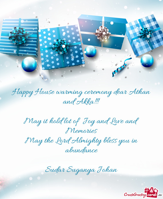 Happy House warming ceremony dear Athan and Akka