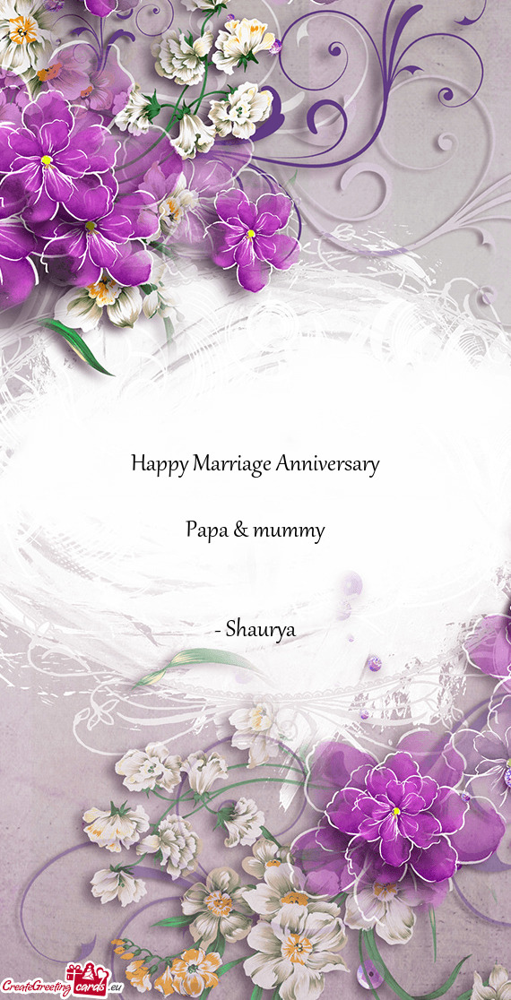 Happy Marriage Anniversary
 
 Papa & mummy
 
 
 - Shaurya