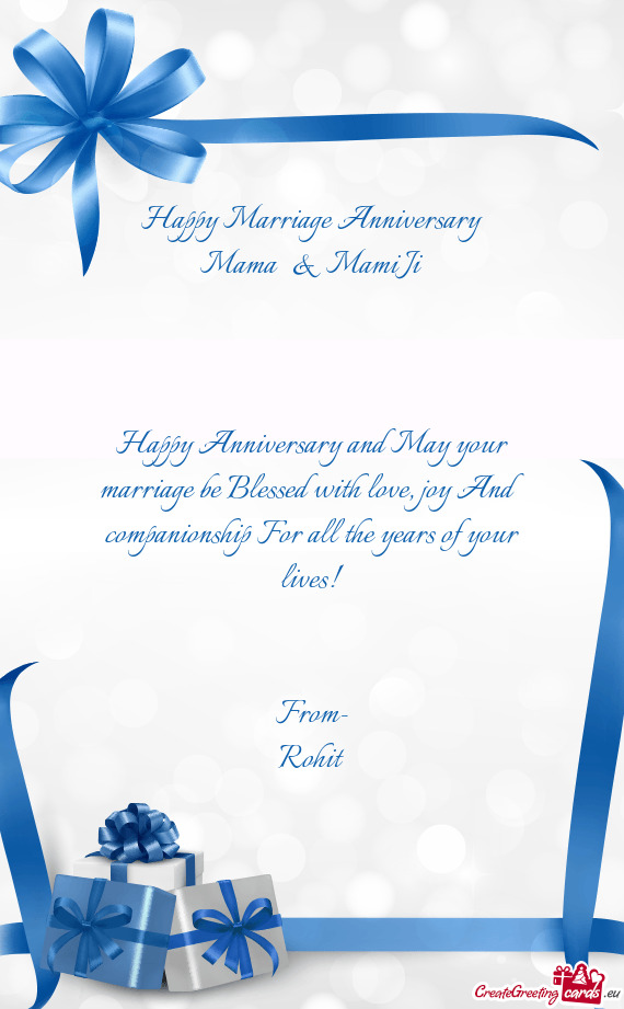 Happy Marriage Anniversary
 Mama & Mami Ji
 
 
 
 Happy Anniversary and May your marriage be Bless