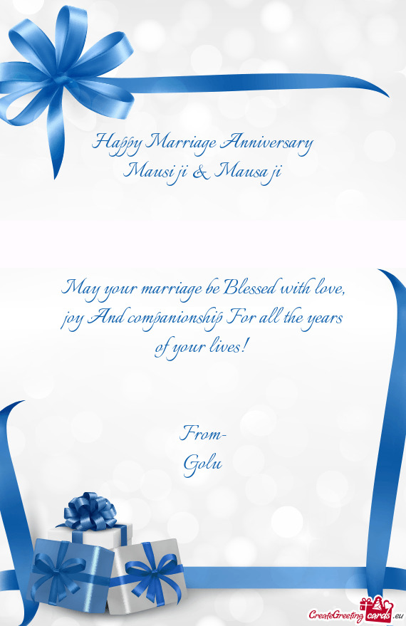 Happy Marriage Anniversary Mausi ji & Mausa ji  May your marriage be Blessed with love