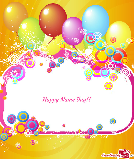 Happy Name Day!!