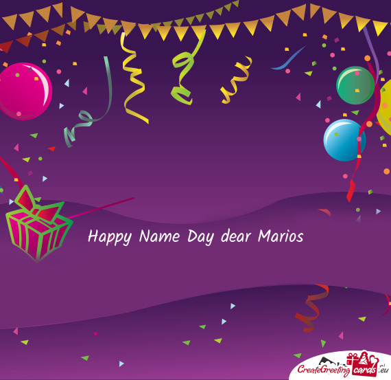 Happy Name Day dear Marios