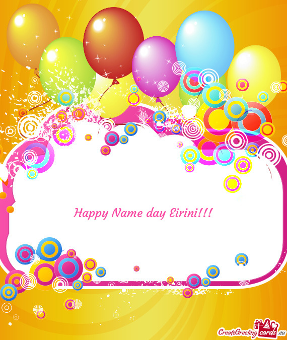 Happy Name day Eirini