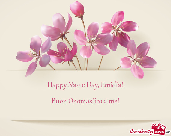 Happy Name Day, Emidia