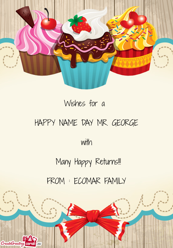 HAPPY NAME DAY MR. GEORGE