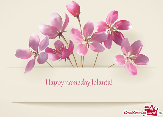 Happy nameday Jolanta! 🌸