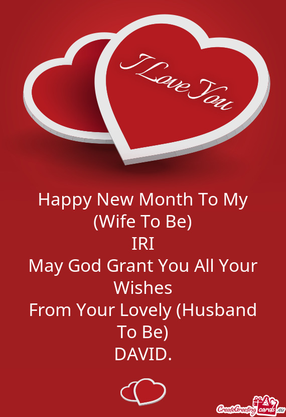 Happy New Month To My (Wife To Be)
