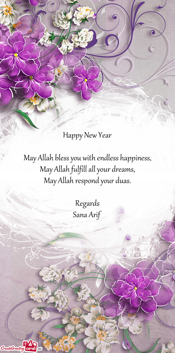 Happy New Year May Allah bless you with endless happiness