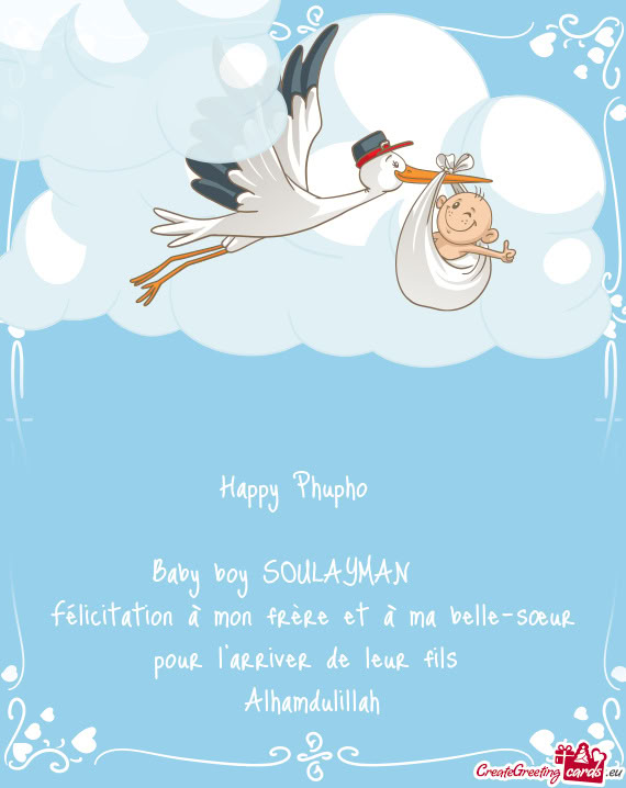 Happy Phupho 😍 Baby boy SOULAYMAN 🤲🏼 Félicitation à mon frère et à ma belle-sœur p