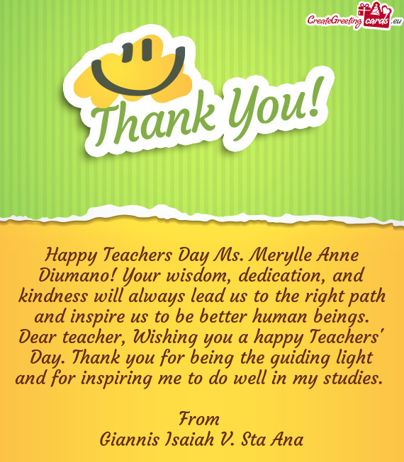 Happy Teachers Day Ms. Merylle Anne Diumano! Your wisdom, dedication, and kindness will always lead