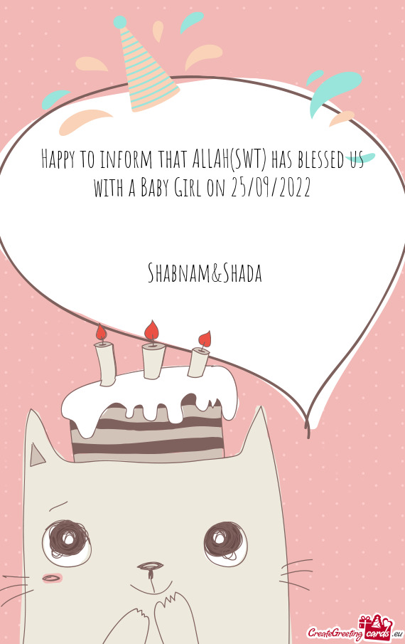 Happy to inform that ALLAH(SWT) has blessed us with a Baby Girl on 25/09/2022