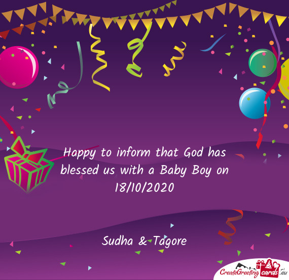 Happy to inform that God has blessed us with a Baby Boy on