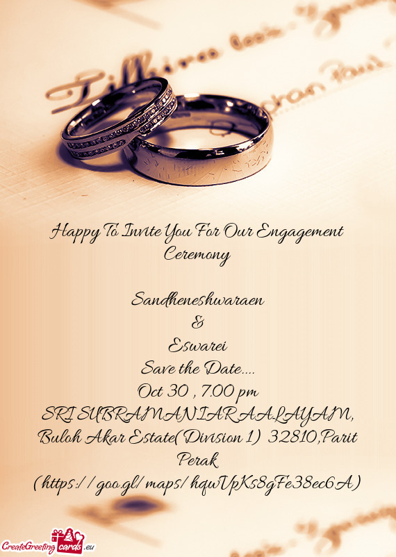 Happy To Invite You For Our Engagement Ceremony
