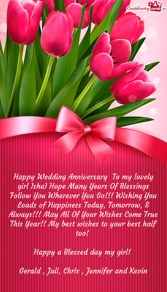 Happy Wedding Anniversary To my lovely girl IshaI Hope Many Years Of Blessings Follow You Wherever