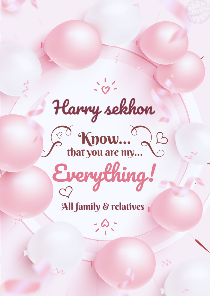 Harry sekhon You know you are everything to me All family & relatives