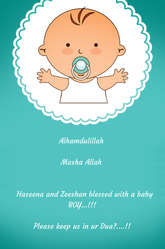 Haseena and Zeeshan blessed with a baby BOY