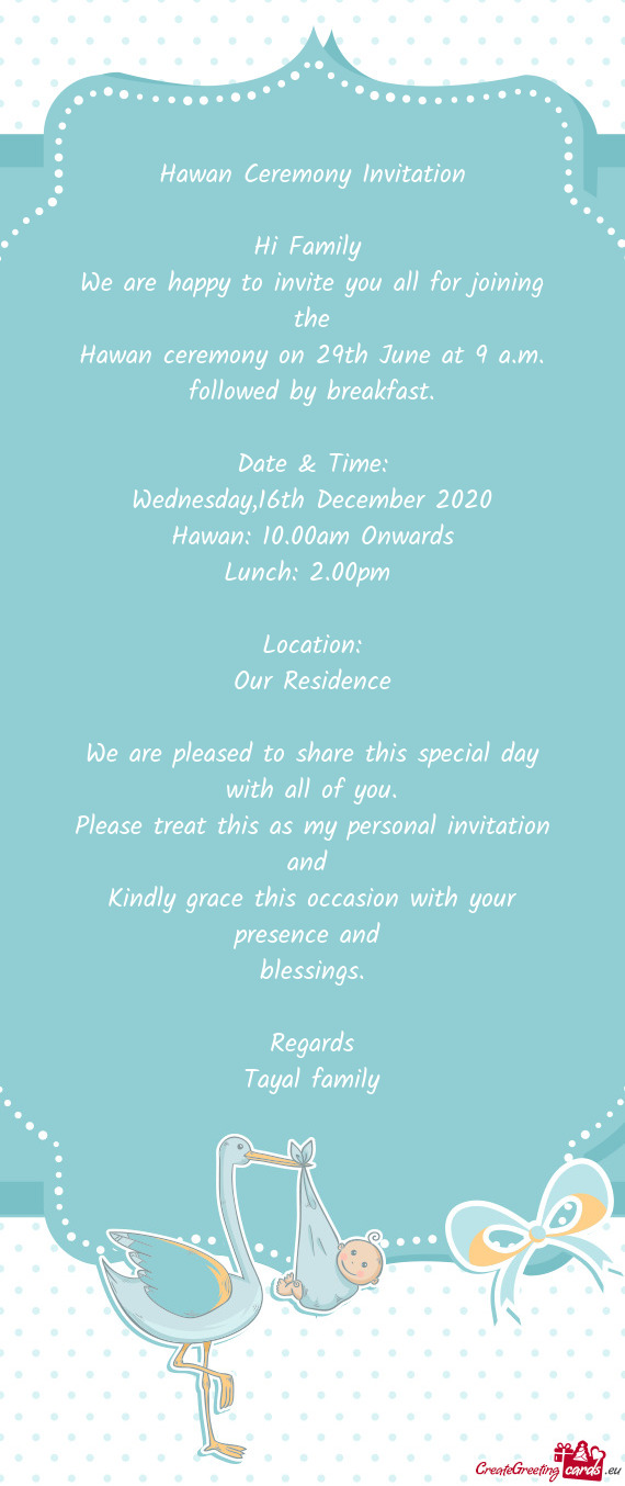 Hawan ceremony on 29th June at 9 a.m. followed by breakfast