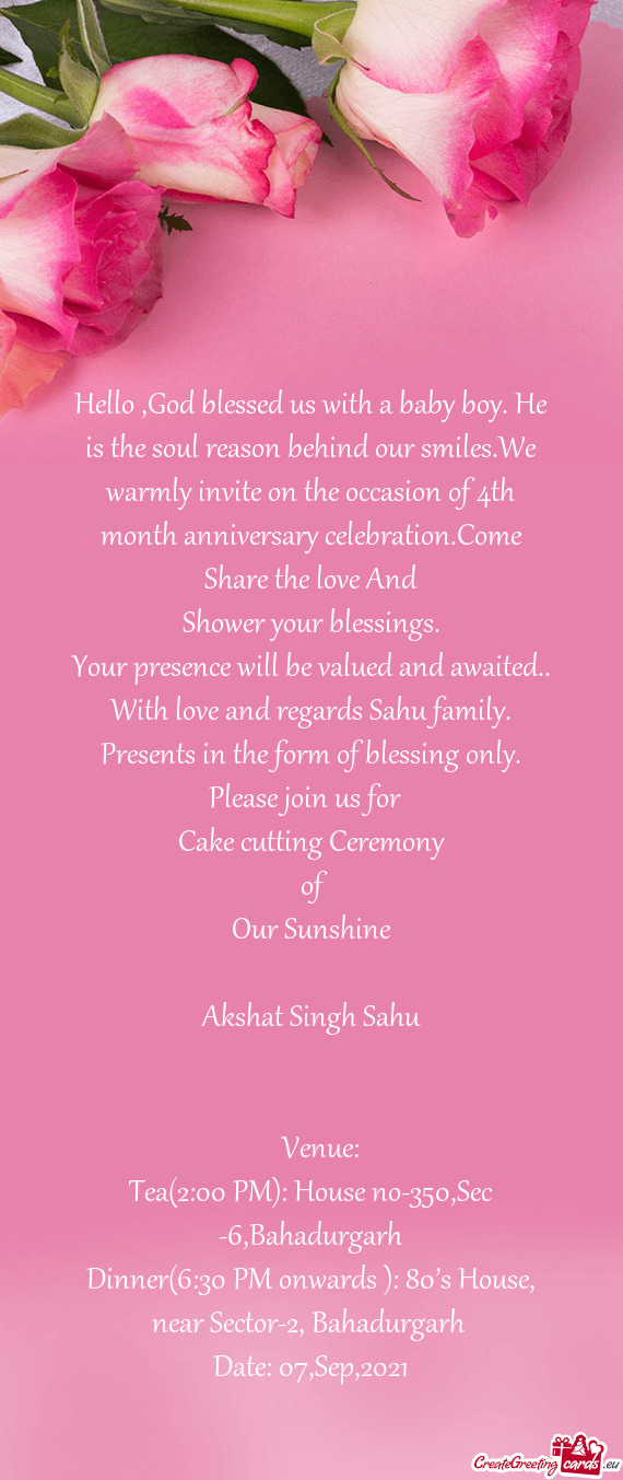 He occasion of 4th month anniversary celebration.Come Share the love And