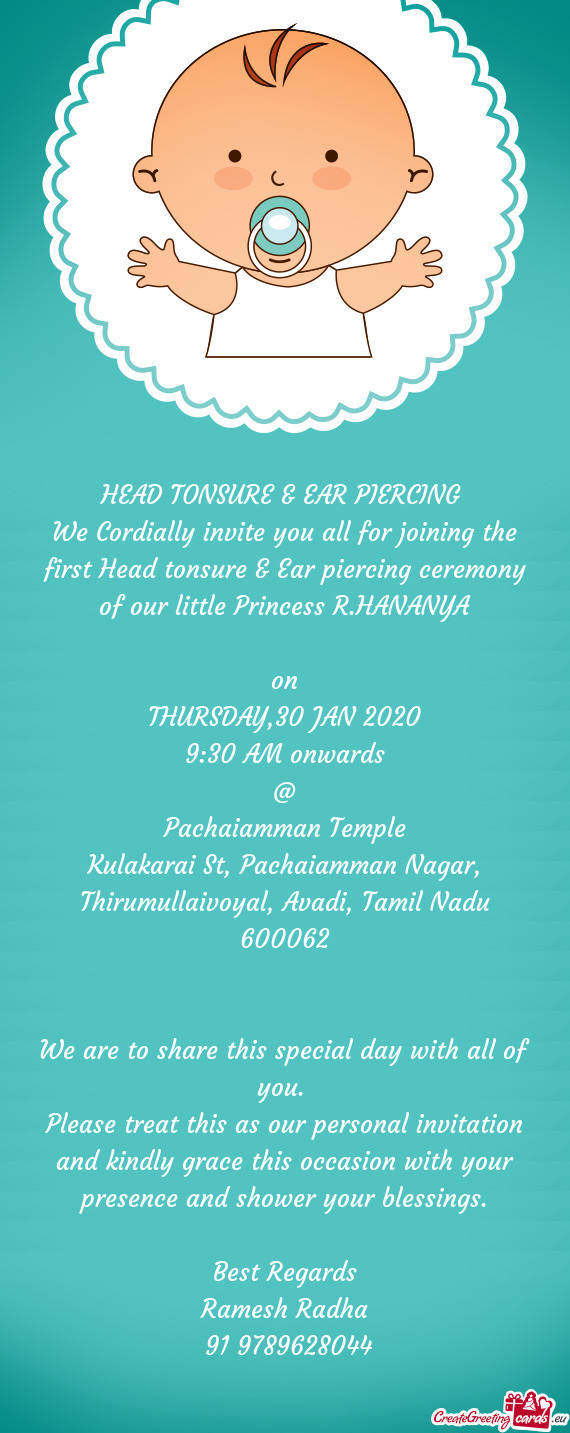 HEAD TONSURE & EAR PIERCING 
 We Cordially invite you all for joining the first Head tonsure & Ear p