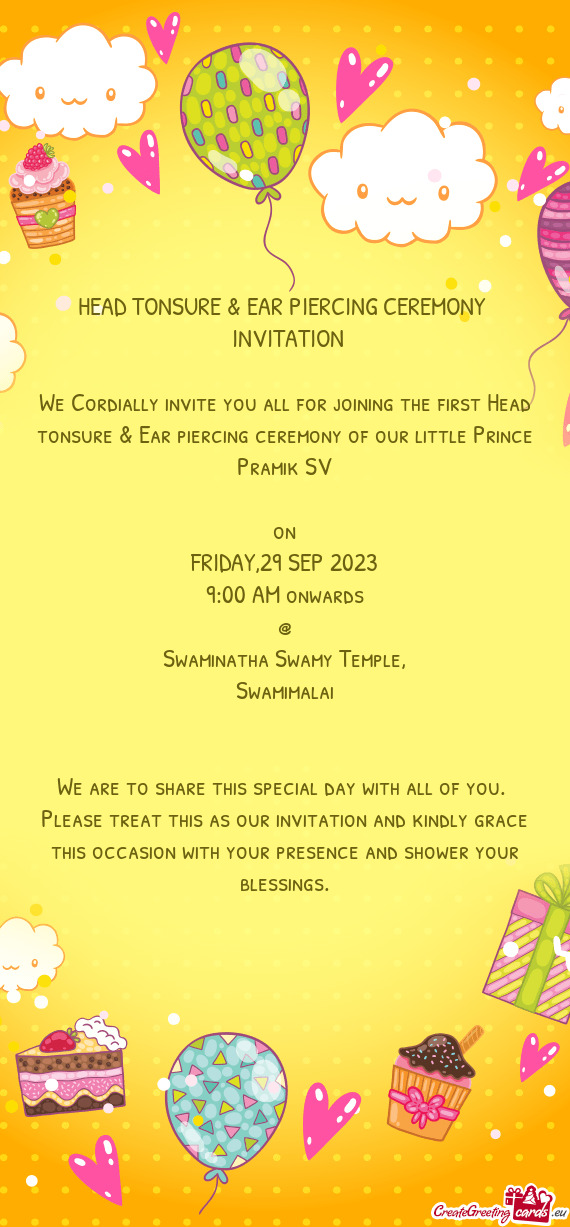 HEAD TONSURE & EAR PIERCING CEREMONY INVITATION We Cordially invite you all for joining the fi