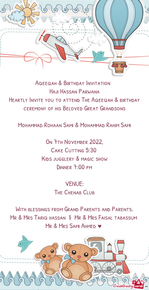 Heartly Invite you to attend The Aqeeqah & birthday ceremony of his Beloved Great Grandsons