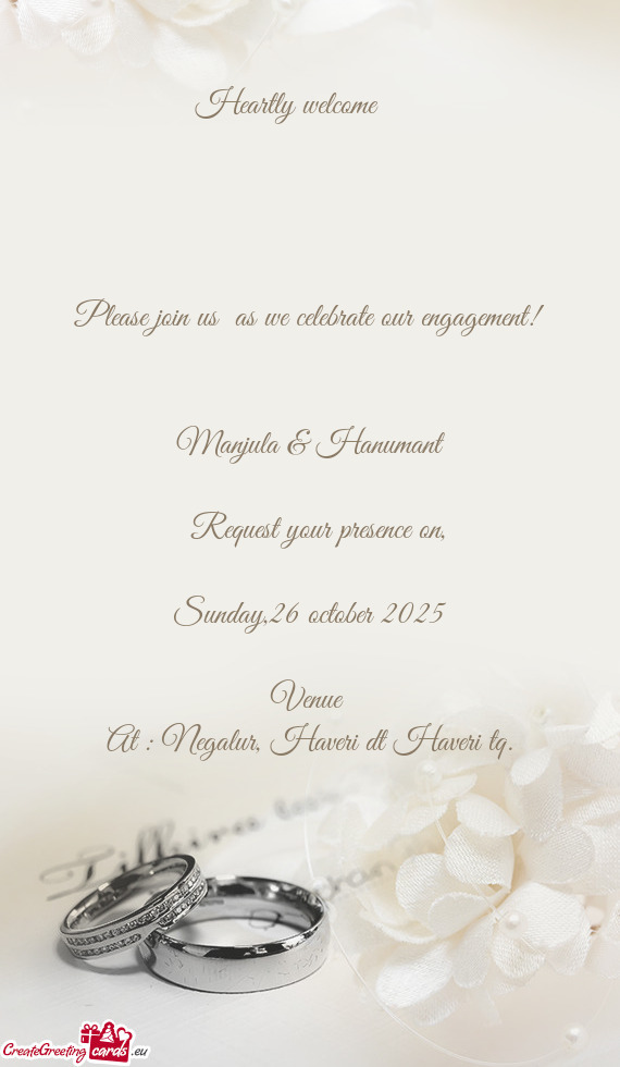 Heartly welcome 🤗   Please join us as we celebrate our engagement!  Manjula & Hanum