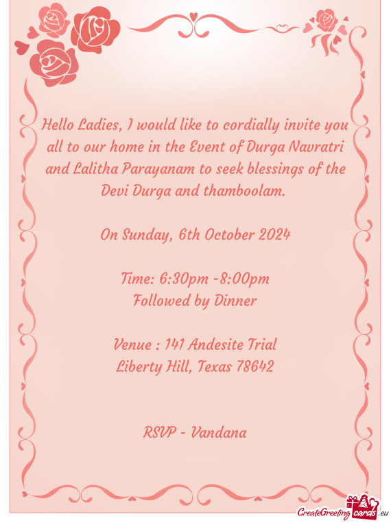 Hello Ladies, I would like to cordially invite you all to our home in the Event of Durga Navratri an