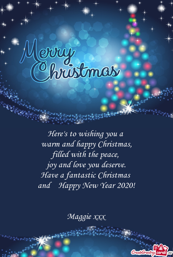 Here s to wishing you a   warm and happy Christmas,